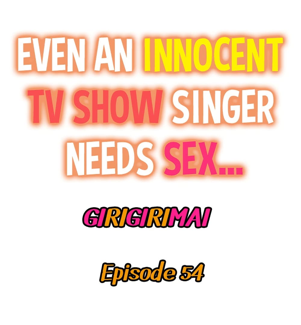 Even an Innocent TV Show Singer Needs Seâ€¦ 54 02